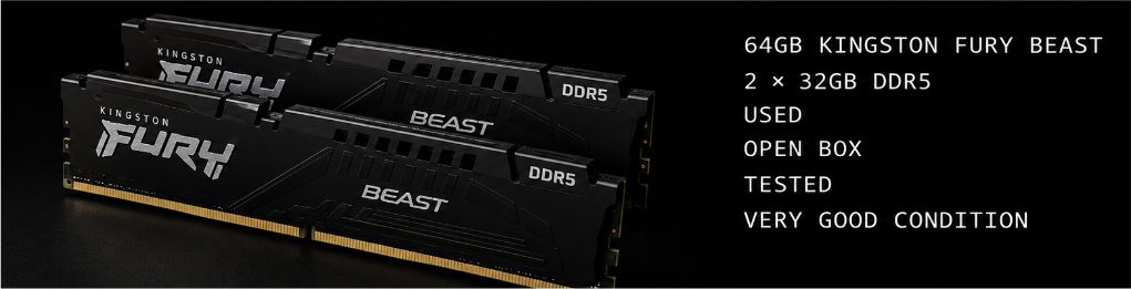 64GB Kingston Fury Beast, 2 × 32GB DDR5. Used, open box, tested, very good condition.
